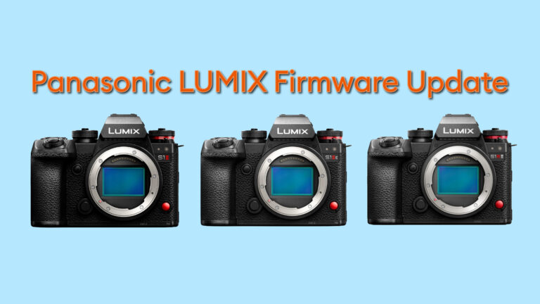 Panasonic Firmware updates for LUMIX S1RII, S1II, and S1IIE Cameras Announced