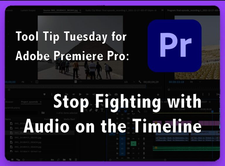 Tool Tip Tuesday for Adobe Premiere Pro: Stop Fighting with Audio Channels on the timeline 17