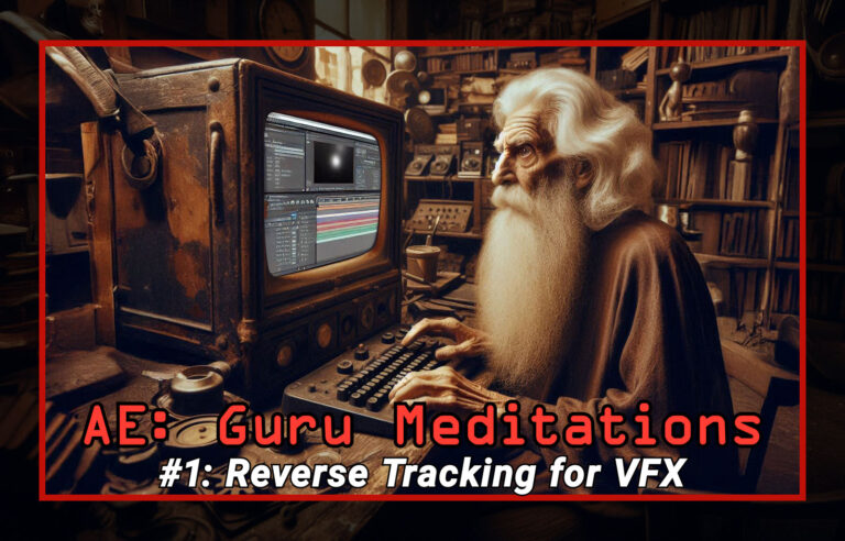 After Effects Guru Meditation 1: Reverse Tracking for VFX 1