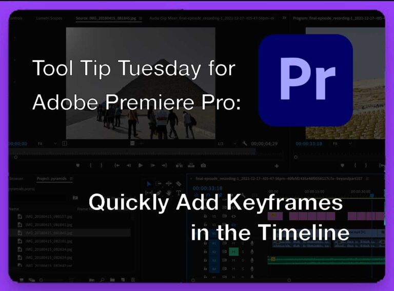 Tool Tip Tuesday for Adobe Premiere Pro: Quickly Add Keyframes in the Timeline by Scott Simmons Tool Tip Tuesday for Adobe Premiere Pro: Quickly Add Keyframes in the Timeline 6