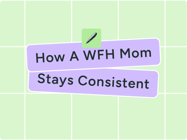 A WFH Mom’s No-Burnout System for Staying Consistent on Social Media
