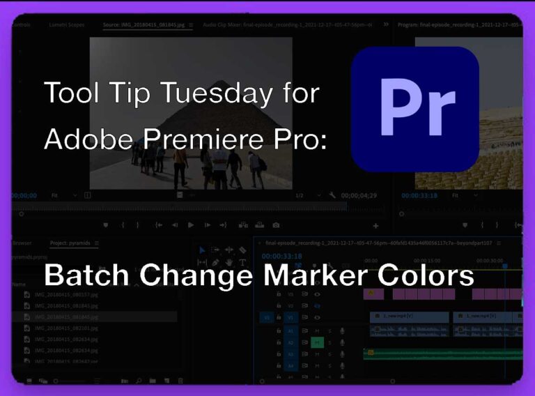 Tool Tip Tuesday for Adobe Premiere Pro: Batch Change Marker Colors 21
