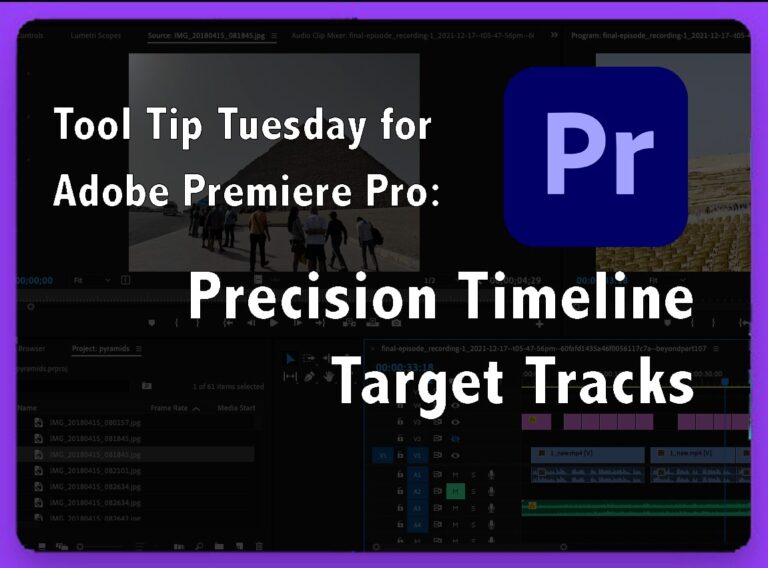Tool Tip Tuesday for Adobe Premiere Pro: Precision Timeline Target Tracks by Jeff Greenberg Tool Tip Tuesday for Adobe Premiere Pro: Precision Timeline Target Tracks 10